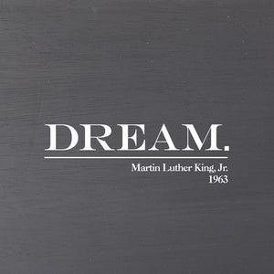 
                  
                    Load image into Gallery viewer, Dream. Martin Luther King, Jr. 1963 (Grey Finish) 6&amp;quot;x6&amp;quot; Wall Art
                  
                