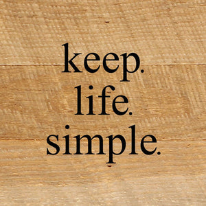 
                  
                    Load image into Gallery viewer, Keep. Life. Simple. / 6&amp;quot;x6&amp;quot; Reclaimed Wood Sign
                  
                