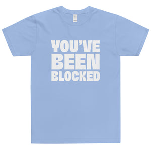 
                  
                    Load image into Gallery viewer, You&amp;#39;ve Been Blocked T-Shirt
                  
                