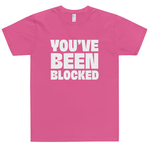 
                  
                    Load image into Gallery viewer, You&amp;#39;ve Been Blocked T-Shirt
                  
                